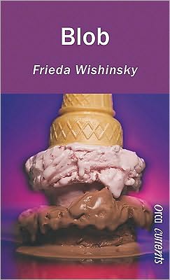 Cover for Frieda Wishinsky · Blob (Orca Currents) (Hardcover Book) (2010)