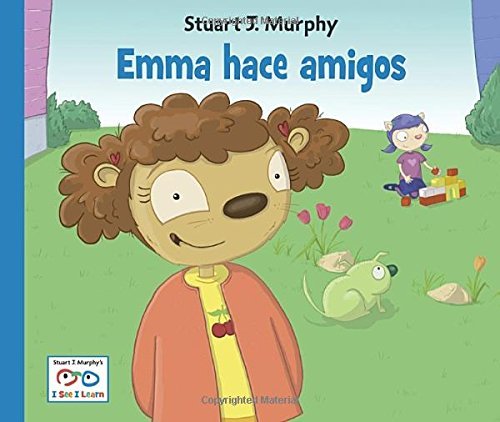 Cover for Stuart J. Murphy · Emma hace amigos - I See I Learn (Hardcover bog) [Tra edition] (2011)