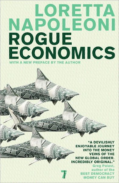 Cover for Loretta Napoleoni · Rogue Economics (Paperback Book) (2009)