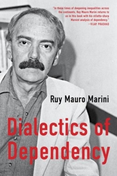 Cover for Ruy Mauro Marini · The Dialectics of Dependency (Pocketbok) (2022)