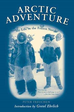 Cover for Peter Freuchen · Arctic Adventure: My Life in the Frozen North (Pocketbok) (2003)