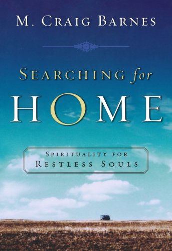 Cover for M. Craig Barnes · Searching for Home – Spirituality for Restless Souls (Paperback Book) (2006)