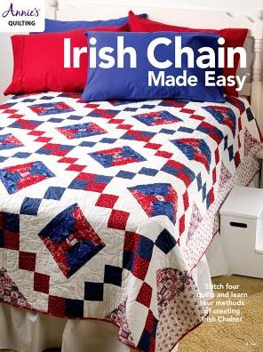 Cover for Annie's Quilting · Irish Chain Made Easy: Stitch Four Quilts and Learn Four Methods of Creating Irish Chains! (Paperback Book) (2018)