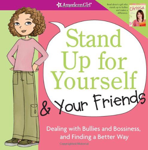 Cover for Patti Kelley Criswell · Stand Up for Yourself and Your Friends: Dealing with Bullies and Bossiness and Finding a Better Way (Paperback Book) (2009)