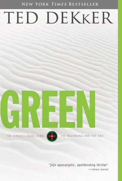 Green - The Circle Series - Ted Dekker - Bøker - Thomas Nelson Publishers - 9781595546821 - 1. juni 2010