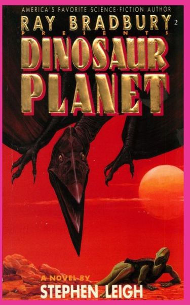 Cover for Stephen Leigh · Ray Bradbury Presents Dinosaur Planet - Ray Bradbury Presents (Paperback Book) (2018)