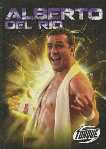 Cover for Nick Gordon · Alberto Del Rio (Torque: Pro Wrestling Champions) (Hardcover Book) (2012)