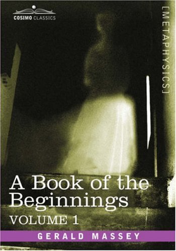 Cover for Gerald Massey · A Book of the Beginnings, Vol.1 (Hardcover Book) (2013)