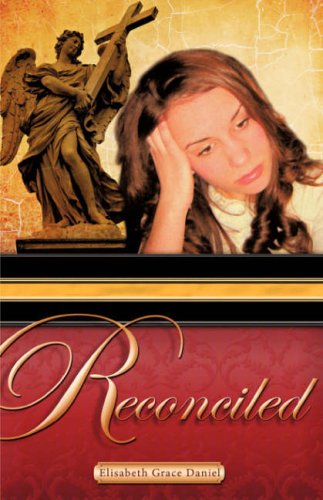Cover for Elisabeth Grace Daniel · Reconciled (Paperback Book) (2007)