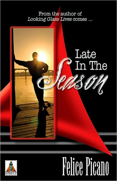 Late in the Season - Felice Picano - Books - Bella Books - 9781602820821 - July 1, 2009