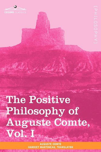 Cover for Auguste Comte · The Positive Philosophy of Auguste Comte, Vol. I (in 2 Volumes) (Paperback Book) (2010)