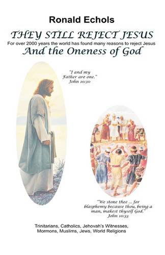 Cover for Ronald Echols · They Still Reject Jesus (Hardcover Book) (2009)