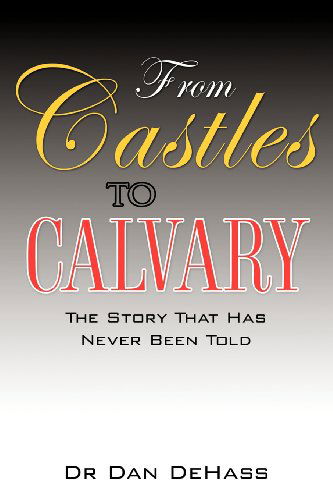 Cover for Dr. Dan Dehass · The Story That Has Never Been Told (Paperback Book) (2010)
