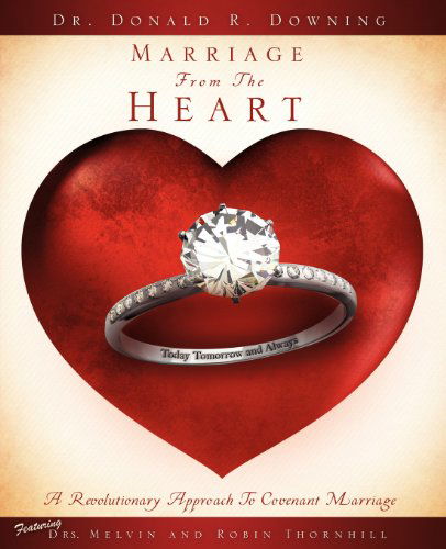 Cover for Dr. Donald R. Downing · Marriage from the Heart (Paperback Book) (2010)