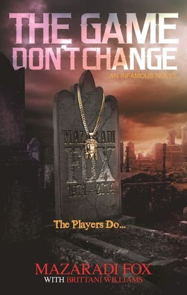 Cover for Mazaradi Fox · The Game Don't Change: A Novel (Taschenbuch) (2016)