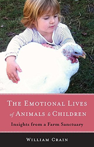 Cover for William Crain · The Emotional Lives of Animals &amp; Children: Insights from a Farm Sanctuary (Taschenbuch) (2014)