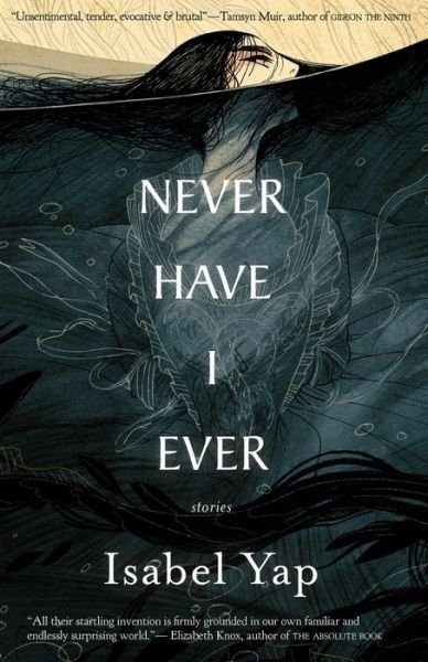 Cover for Isabel Yap · Never Have I Ever: Stories (Taschenbuch) (2021)