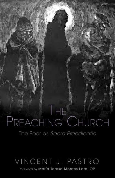 Cover for Vincent J Pastro · The Preaching Church: The Poor as Sacra Praedicatio (Paperback Book) (2016)