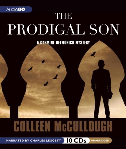 Cover for Colleen Mccullough · The Prodigal Son (Carmine Delmonico Novels) (Carmine Delmonico Mystery) (Lydbok (CD)) [Unabridged edition] (2012)
