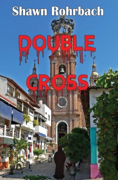 Cover for Shawn Rohrbach · Double Cross (Paperback Book) (2016)