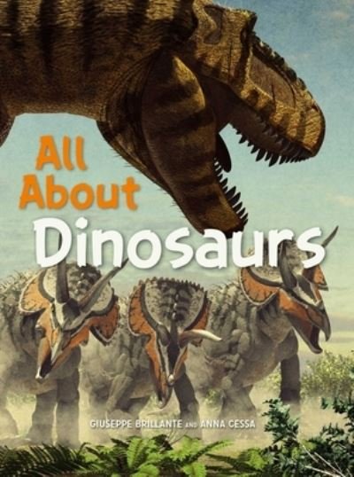 Cover for Giuseppe Brillante · All About Dinosaurs (Hardcover Book) (2022)
