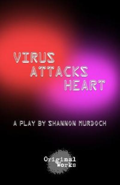 Cover for Shannon Murdoch · Virus Attacks Heart (Paperback Book) (2015)