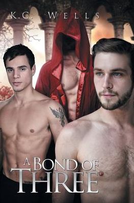 Cover for K.C. Wells · A Bond of Three - Sensual Bonds (Paperback Book) [New edition] (2015)