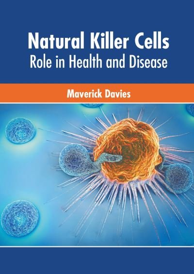 Cover for Maverick Davies · Natural Killer Cells: Role in Health and Disease (Hardcover bog) (2022)