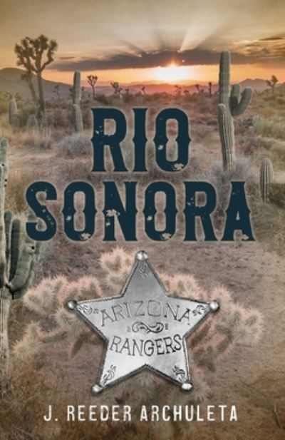 Cover for J. Reeder Archuleta · Rio Sonora (Book) (2022)