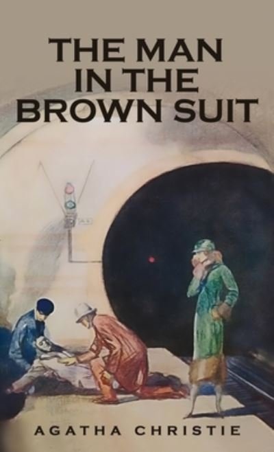 Cover for Agatha Christie · The Man in the Brown Suit (Innbunden bok) (2020)