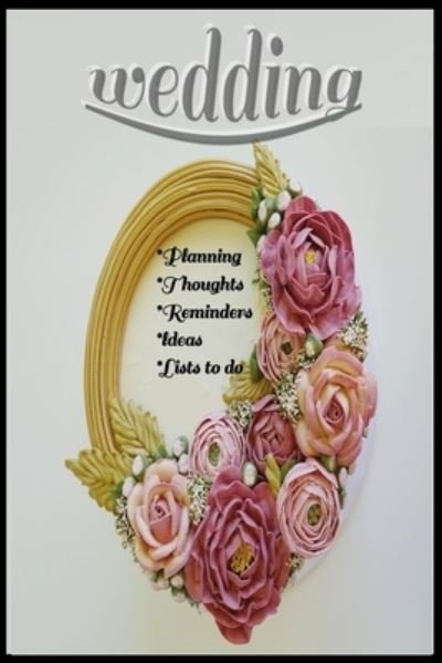 Cover for Favorite Books · Wedding Notebook for, Planning, Thoughts, Checklists, Thoughts, Ideas, Reminders, Lists to do, (Paperback Book) (2020)