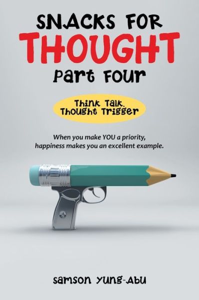 Cover for Samson Yung-Abu · Snacks for Thought Part Four (Paperback Book) (2021)