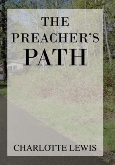 Cover for Charlotte Lewis · The Preacher's Path (Hardcover bog) (2021)