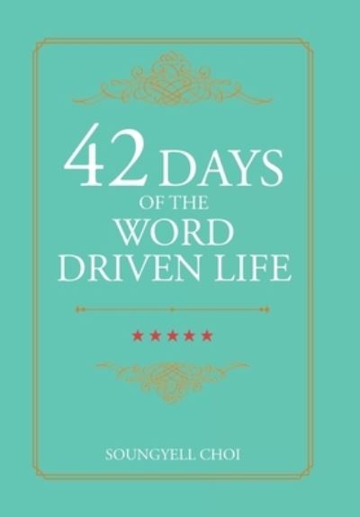 Cover for Soungyell Choi · 42 Days of the Word Driven Life (Book) (2022)