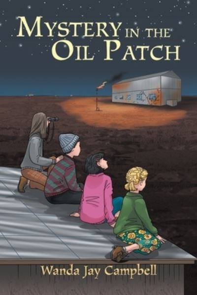 Cover for Wanda Jay Campbell · Mystery in the Oil Patch (Book) (2022)