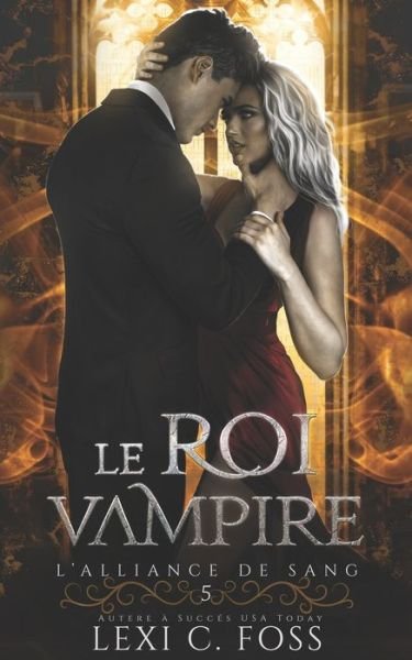 Cover for Lexi C Foss · Le Roi Vampire (Paperback Book) (2022)