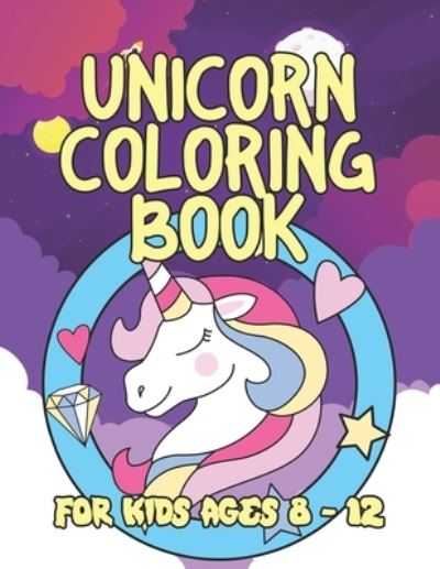 Cover for Jayce Carter · Unicorn Coloring Book for Kids Ages 8-12 (Paperback Book) (2019)