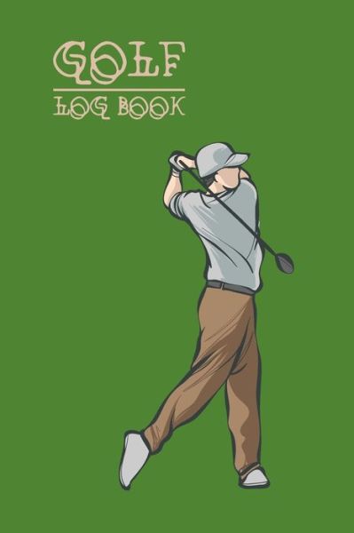 Cover for Nooga Publish · Golf Log Book (Taschenbuch) (2019)