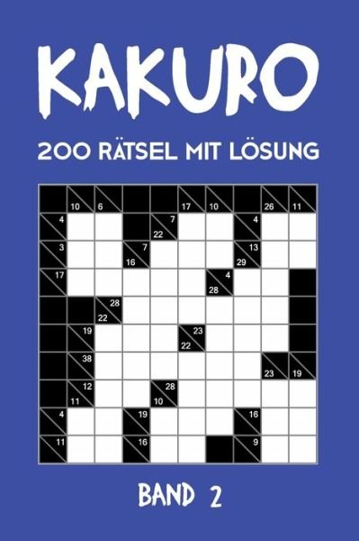 Cover for Tewebook Kreuzsummen · Kakuro 200 Rätsel mit Lösung Band 2 (Paperback Book) (2019)