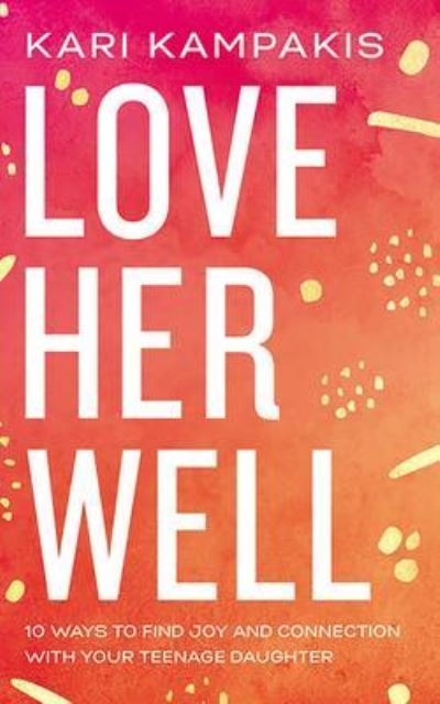 Cover for Kari Kampakis · Love Her Well (CD) (2020)