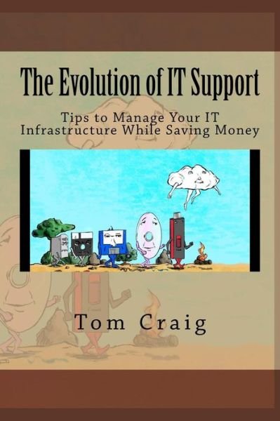 Cover for Tom Craig · The Evolution of IT Support (Paperback Bog) (2018)