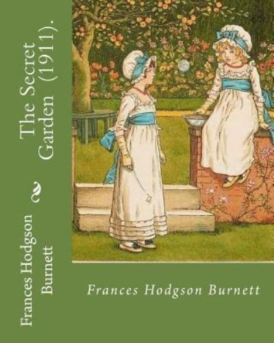 Cover for Frances Hodgson Burnett · The Secret Garden  .  By : Frances Hodgson Burnett : Illustration By (Paperback Bog) (2018)