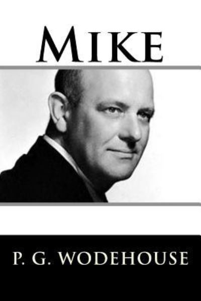 Cover for P G Wodehouse · Mike (Paperback Book) (2018)