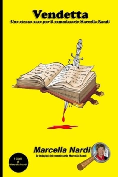 Cover for Marcella Nardi · Vendetta: Uno strano caso per il commissario Marcella Randi - Le Indagini del Commissario Marcella Randi (Pocketbok) (2018)