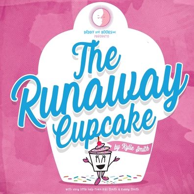 Cover for Kiki Smith · The Runaway Cupcake (Paperback Book) (2018)