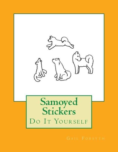 Cover for Gail Forsyth · Samoyed Stickers (Paperback Book) (2018)