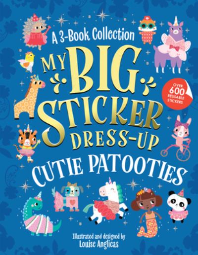 My Big Sticker Dress-Up: Cutie Patooties - My Sticker Dress-Up - Louise Anglicas - Books - Sourcebooks, Inc - 9781728296821 - July 4, 2024