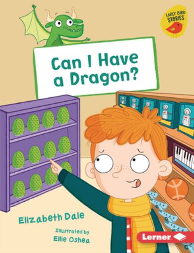 Cover for Elizabeth Dale · Can I Have a Dragon? (Hardcover Book) (2021)