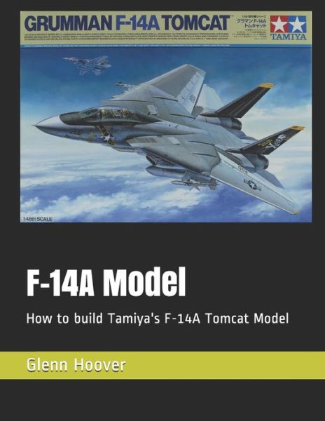 Cover for Glenn Hoover · F-14A Model (Paperback Book) (2018)