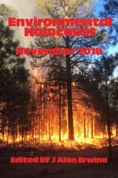 Cover for J Alan Erwine · Environmental Holocaust November 2018 (Paperback Bog) (2018)